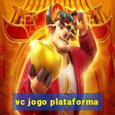 vc jogo plataforma